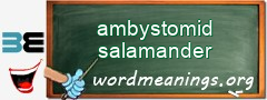 WordMeaning blackboard for ambystomid salamander